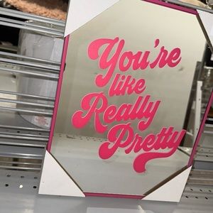 MIRRORED 🪞 “YOU’RE LIKE REALLY PRETTY”-MEAN GIRLS